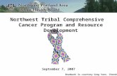 Northwest Tribal Comprehensive Cancer Program and Resource Development September 7, 2007 Beadwork is courtesy Greg Vann, Cherokee.