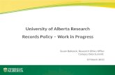 University of Alberta Research Records Policy – Work in Progress Susan Babcock, Research Ethics Office Campus Data Summit 19 March 2013.