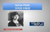 Sylvia Plath (1932-1963) Sylvia Plath (1932-1963) ENGL 2030—Summer 2013 | Lavery.