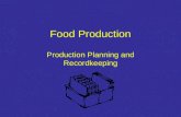 Food Production Production Planning and Recordkeeping.