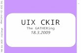 THE Uix CKIR challenge THE CKIR UIx challenge 1 UIX CKIR The GATHERing 18.3.2009.