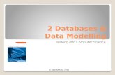 © Jalal Kawash 2010 2 Databases & Data Modelling Peeking into Computer Science.