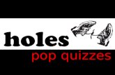 Pop quizzes. Pop Quiz Chapter 1-5 POP QUIZ CH 1-5 1.What kind of lake is at Camp Green Lake? 2.What kind of kids go to Camp Green Lake? 3.Why do things.