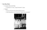 C3.4(1) A Nation of Laws Ku Klux Klan Created after Civil War Protested 14 th Amm: “Equal Protection” clause Target: African-Americans who gained political.