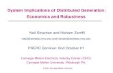 System Implications of Distributed Generation: Economics and Robustness Neil Strachan and Hisham Zerriffi nds2@andrew.cmu.edu and hisham@andrew.cmu.edu.