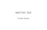 MGTSC 352 Finals Notes. Forecasting Forecasting – Quantitative Time series analysis: uses only past records of demand to forecast future demand –moving.
