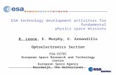 ESA technology development activities for fundamental physics space missions B. Leone, E. Murphy, E. Armandillo Optoelectronics Section ESA-ESTEC European.