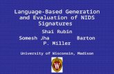 Language-Based Generation and Evaluation of NIDS Signatures Shai Rubin Somesh Jha Barton P. Miller University of Wisconsin, Madison.