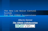 The New Low Noise Control System For The VIRGO Suspensions Alberto Gennai The VIRGO Collaboration.