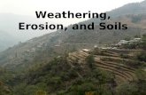 Weathering, Erosion, and Soils. What is weathering? Weathering is the physical or chemical breakdown of rock into smaller pieces Two types of weathering:
