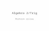 Algebra 2/Trig Midterm review. Solve and graph equations and inequalities Radical equations: