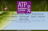 Fast Tracking Best Practice Assessment Through Task Force Review Colleen Anderson, Steven Barkley, Casey Marks, PhD & Cheryl Wild, PhD.