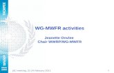 WWRP 1 JSC meeting, 21-24 February 2011 WG-MWFR activities Jeanette Onvlee Chair WWRP/WG-MWFR.