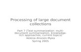 Processing of large document collections Part 7 (Text summarization: multi- document summarization, knowledge- rich approaches, current topics) Helena.