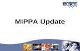 MIPPA Update. MIPPA Incentives Medicare Improvements for Patients and Providers Act of 2008 (MIPPA)