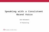 Speaking with a Consistent Brand Voice Deb McDermott VP Marketing.