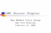 AMC Boston Chapter New Member Focus Group Web Site Redesign February 16, 2006.