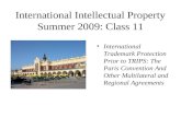 International Intellectual Property Summer 2009: Class 11 International Trademark Protection Prior to TRIPS: The Paris Convention And Other Multilateral.