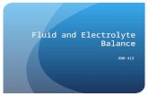 Fluid and Electrolyte Balance KNH 413. Body Solutes Types of solutes Electrolytes Sodium, potassium, calcium, magnesium, chloride, bicarbonate,