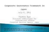 Corporate Governance Framework in Japan Toshio Oya Assistant Commissioner for International Affairs Financial Services Agency, Japan July 6, 2012 *Any.