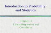 Introduction to Probability and Statistics Chapter 12 Linear Regression and Correlation.
