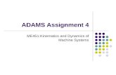 ADAMS Assignment 4 ME451:Kinematics and Dynamics of Machine Systems.