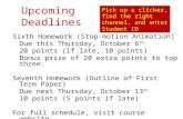 Upcoming Deadlines Sixth Homework (Stop-motion Animation) Due this Thursday, October 6 th 20 points (if late, 10 points) Bonus prize of 20 extra points