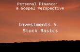 Personal Finance: a Gospel Perspective Investments 5: Stock Basics.