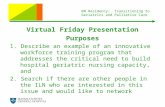 RN Residency: Transitioning to Geriatrics and Palliative Care Virtual Friday Presentation Purposes 1. Describe an example of an innovative workforce training.