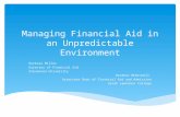 Managing Financial Aid in an Unpredictable Environment Barbara Miller Director of Financial Aid Stevenson University Heather McDonnell Associate Dean of.