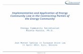 - Prepared by ECS - 1 Implementation and Application of Energy Community Law in the Contracting Parties of the Energy Community Energy Community Secretariat.
