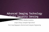 Advanced Imaging Technology Radar Security Sensing Shiva Nathan, Westford Academy Lingrui Zhong, Lexington High School Prof. Carey Rappaport, Electrical.