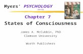 Myers’ PSYCHOLOGY (6th Ed) Chapter 7 States of Consciousness James A. McCubbin, PhD Clemson University Worth Publishers.