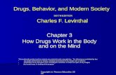 Copyright (c) Pearson Education 2010 Drugs, Behavior, and Modern Society SIXTH EDITION Charles F. Levinthal Chapter 3 How Drugs Work in the Body and on.