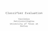 Classifier Evaluation Vasileios Hatzivassiloglou University of Texas at Dallas.