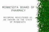 MINNESOTA BOARD OF PHARMACY BECOMING REGISTERED AS AN INTERN IN THE STATE OF MINNESOTA.