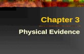 Chapter 3 Physical Evidence. Any & all objects that:  establish a crime  link a crime to its victim  link a crime to its perpetrator Must be recognized.