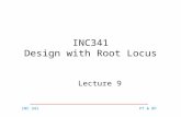 INC 341PT & BPINC 341PT & BP INC341 Design with Root Locus Lecture 9.
