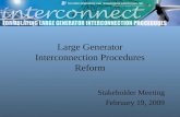 Large Generator Interconnection Procedures Reform Stakeholder Meeting February 19, 2009
