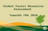 Global Forest Resources Assessment Towards FRA 2010.