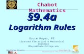 BMayer@ChabotCollege.edu MTH55_Lec-62_sec_9-4a_Log_Rules.ppt 1 Bruce Mayer, PE Chabot College Mathematics Bruce Mayer, PE Licensed Electrical & Mechanical.