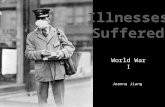 World War Ⅰ Joanna Jianga. Trench foot Shell shock Blindness or burns from mustard gas Trench fever.