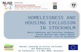 Mutual Learning on Active Inclusion and Homelessness EU Conference, 5-6 May 2010, Brussels HOMELESSNESS AND HOUSING EXCLUSION IN STOCKHOLM Maria Andersson.
