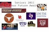 Seniors 2011 Your Future Awaits Usern ame: Pass word: