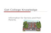 Get College Knowledge Information for Seniors and their Parents.