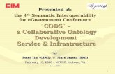 1 CODS – a Collaborative Ontology Development Service & Infrastructure “CODS” – a Collaborative Ontology Development Service & Infrastructure Presented.