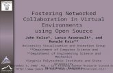 Fostering Networked Collaboration in Virtual Environments using Open Source John Kelso*, Lance Arsenault*, and Ronald Kriz** University Visualization and.