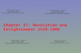 Chapter 17: Revolution and Enlightenment 1550-1800.