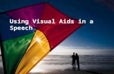 Using Visual Aids in a Speech. Visual Aids can be powerful when giving a speech. However, make sure they will improve your speech. Ask yourself the following.