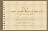 SQLJ: Java and Relational Databases Phil Shaw, Sybase Inc. Brian Becker, Oracle Corp. Johannes Klein, Tandem/Compaq Mark Hapner, JavaSoft Gray Clossman,